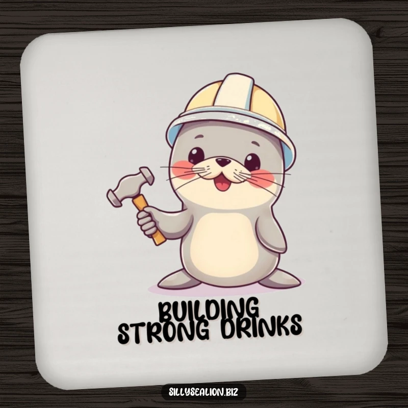 Funny sea lion coaster, wearing a hard hat, holding a tiny hammer, adding construction humor to drinks.
