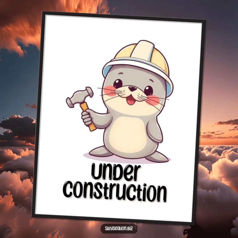 Funny sea lion poster, a pup in a hard hat, holding a tiny hammer, celebrating construction and humor.