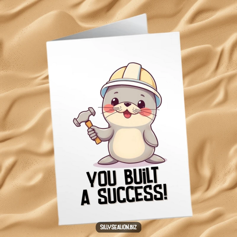 Funny Free Printable Congratulations Card showing a sea lion pup in a hard hat holding a small hammer, celebrating a job well done.