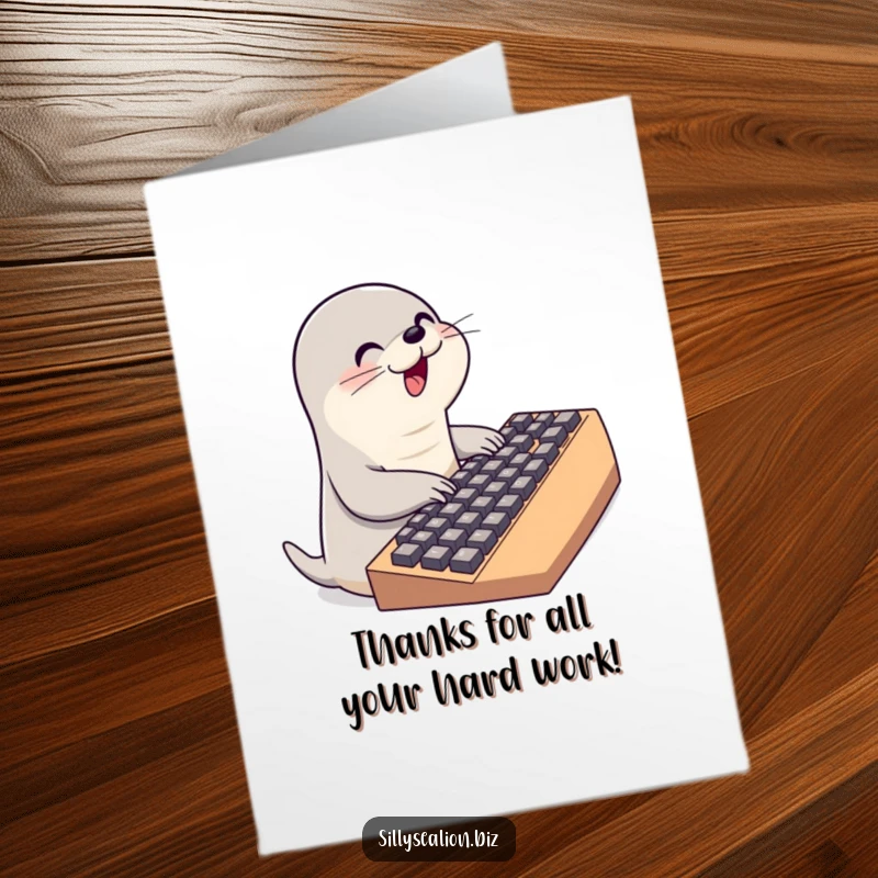 Funny Free Printable Thank You Card with a cute sea lion character furiously typing on a massive keyboard.