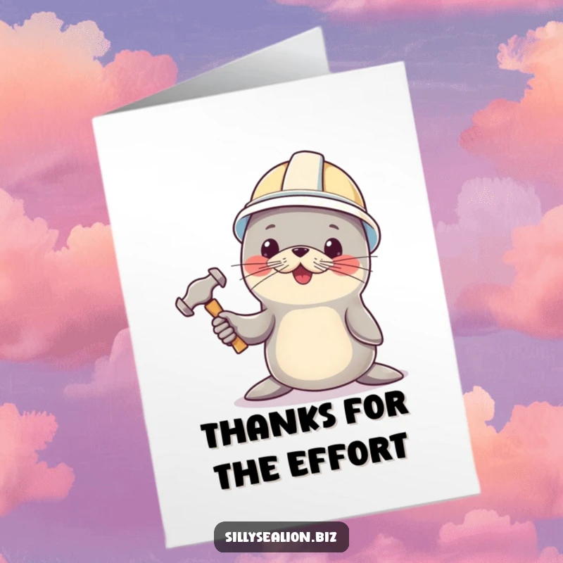 Funny Free Printable Thank You Card of a sea lion pup in a hard hat, enthusiastically holding a tiny hammer with a thankful demeanor.